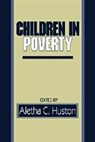 Aletha C. Huston, Aletha C. (University of Kansas) Huston, Huston Aletha C., Aletha C. Huston, Aletha C. (University of Kansas) Huston - Children in Poverty