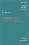 Julien Offray de La Mettrie, Desmond M. Clarke, Ann Thomson - La Mettrie: Machine Man and Other Writings
