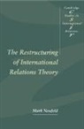 Mark Neufeld, Mark A. Neufeld, Mark A. (Trent University Neufeld, Thomas J. Biersteker, Steve Smith - Restructuring of International Relations Theory