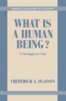 Frederick A. Olafson, Frederick A. (University of California Olafson, Olafson Frederick A., Robert B. Pippin - What Is a Human Being?
