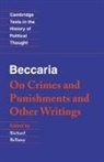 Cesare Beccaria, Virginia Cox, Richard Bellamy, Raymond Geuss - On Crimes and Punishments and Other Writings