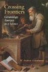 W. Andrew Achenbaum, W. Andrew (Institute of Gerontology Achenbaum, Achenbaum W. Andrew - Crossing Frontiers
