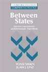 Lynn Berat, Juan J. Linz, Yossi Shain, Yossi Linz Shain, Robert H. Bates, Peter Lange - Between States