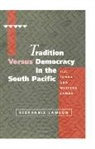 Stephanie Lawson, Stephanie (Australian National University Lawson, Lawson Stephanie - Tradition Versus Democracy in the South Pacific