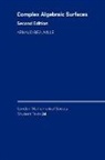 Beauville Arnaud, Arnaud Beauville, Arnaud (Universite De Paris Xi) Beauville, C. M. Series - Complex Algebraic Surfaces