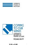 Michael Devitt, Michael (University of Maryland Devitt, Devitt Michael, Ernest Sosa - Coming to Our Senses