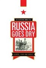 Stephen White - Russia Goes Dry
