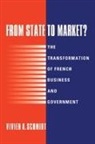 Vivien A. Schmidt, Vivien A. (University of Massachusetts Schmidt - From State to Market?