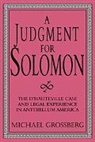 Michael Grossberg, Michael (Indiana University) Grossberg, Arthur F. McEvoy, Christopher Tomlins - Judgment for Solomon