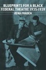 Rean Fraden, Rena Fraden, Albert Gelpi - Blueprints for a Black Federal Theatre