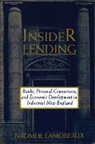 Naomi Lamoreaux, Naomi R. Lamoreaux, Naomi R. (University of California Lamoreaux, National Bureau of Economic Research - Insider Lending