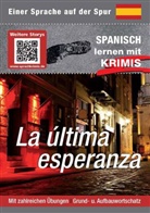 Petr Balzer, Petra Balzer, Felipe García Morales - La última esperanza