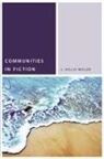 J Hillis Miller, J. Hillis Miller - Communities in Fiction