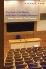 Michael Naas - End of the World and Other Teachable Moments