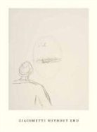 Szeto Lap, Veronique Wiesinger, Shen Yuan, Rizzoli - Giacometti : Without End