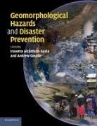 Irasema Alc¿ara-Ayala, Irasema Goudie Alcantara-Ayala, Irasema Alcantara-Ayala, Andrew S. Goudie - Geomorphological Hazards and Disaster Prevention