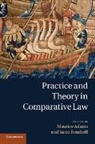 Maurice Adams, Maurice (Universiteit Van Tilburg Adams, Maurice Bomhoff Adams, Maurice Adams, Adams Maurice, Jacco Bomhoff... - Practice and Theory in Comparative Law