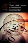 Andreas Kulick - Global Public Interest in International Investment Law