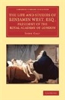 John Galt - Life and Studies of Benjamin West, Esq., President of the Royal