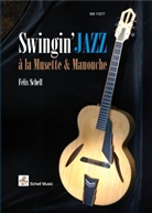 Felix Schell - Swingin' Jazz à la Musette & Manouche