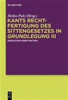Heik Puls, Heiko Puls - Kants Rechtfertigung des Sittengesetzes in Grundlegung III