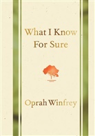 Oprah Winfrey - What I Know for Sure
