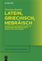 Thorsten Roelcke - Latein, Griechisch, Hebräisch