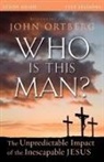 John Ortberg - Who Is This Man? Study Guide