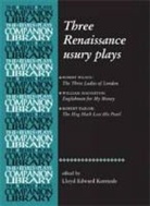 Lloyd Kermode, Lloyd Edward Kermode, Lloyd Edward Kermode Kermode, Lloyd Kermode, Lloyd Edward Kermode - Three Renaissance Usury Plays