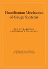Lev V. Prokhorov, Lev V. (St Petersburg State University) Prokhorov, Lev V. Shabanov Prokhorov, Prokhorov Lev V., Sergei V. Shabanov, Shabanov Sergei V. - Hamiltonian Mechanics of Gauge Systems