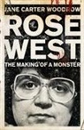 Jane Carter Woodrow, Jane Carter-Woodrow, Jane Carter Woodrow, Woodrow Jane Carter - Rose West: The Making of a Monster