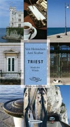 Veit Heinichen, Ami Scabar - Triest