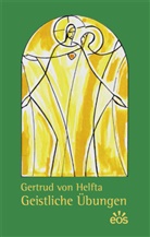 Gertrud von Helfta, Gertrud von Helfta (gen. die Große), Gertrud von Helfta - Geistliche Übungen