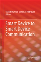 Shahi Mumtaz, Shahid Mumtaz, Rodriguez, Rodriguez, Jonathan Rodriguez - Smart Device to Smart Device Communication