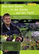 Regen Wagner Holzhausen - Aus dem Garten ...in die Küche ...auf den Tisch!