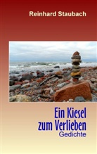 Reinhard Staubach - Ein Kiesel zum Verlieben