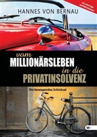 Hannes von Bernau - Vom Millionärsleben in die Privatinsolvenz