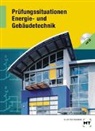 Dr. Dieter Postl, Ulric Eberle, Ulrich Eberle, Hans- Hadamovsky, Matthia Körber, Matthias Körber... - Elektrotechnik / Prüfungssituationen
