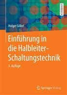 Holger Göbel - Einführung in die Halbleiter-Schaltungstechnik