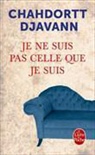 Chahdortt Djavann, Djavann-c - Je ne suis pas celle que je suis : psychanalyse I