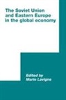 Marie LaVigne, Marie (Universite De Pau Et Des Pays De L Lavigne, Marie LaVigne, Lavigne Marie, LaVigne Marie - Soviet Union and Eastern Europe in the Global Economy