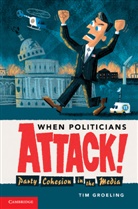 Tim Groeling, Tim J. Groeling - When Politicians Attack