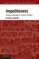 Jonathan Culpeper, Jonathan (Lancaster University) Culpeper - Impoliteness