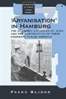 F. Bajohr, Frank Bajohr - Aryanisation in Hamburg