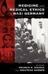 Jonathan Huener, Francis R. Nicosia, J. Huener, Jonathan Huener, F. R. Nicosia, Francis R. Nicosia - Medicine and Medical Ethics in Nazi Germany