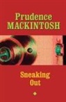 Prudence Mackintosh - Sneaking Out