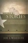 Joe L. Wheeler, Joe L. PH. D. Wheeler - Soldier Stories: True Tales of Courage,