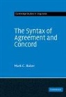 Mark C. Baker, Mark C. (Rutgers University Baker - Syntax of Agreement and Concord