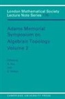 Adams Memorial Symposium on Algebraic To, Nigel Ray, Nigel Walker Ray, N. Ray, Nigel Ray, Grant Walker - Adams Memorial Symposium on Algebraic Topology: Volume 2