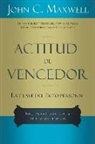 Grupo Nelson, John C. Maxwell - Actitud De Vencedor